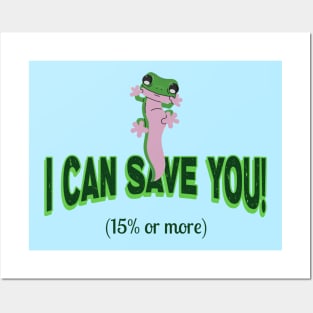 "I Can Save You” Silly Gecko Posters and Art